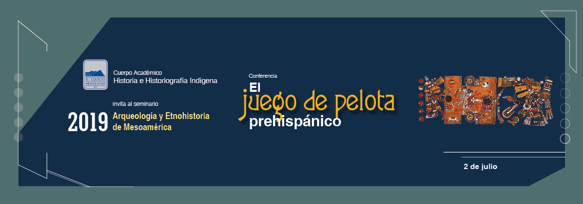 Conferencia: "El juego de pelota prehispánico"
